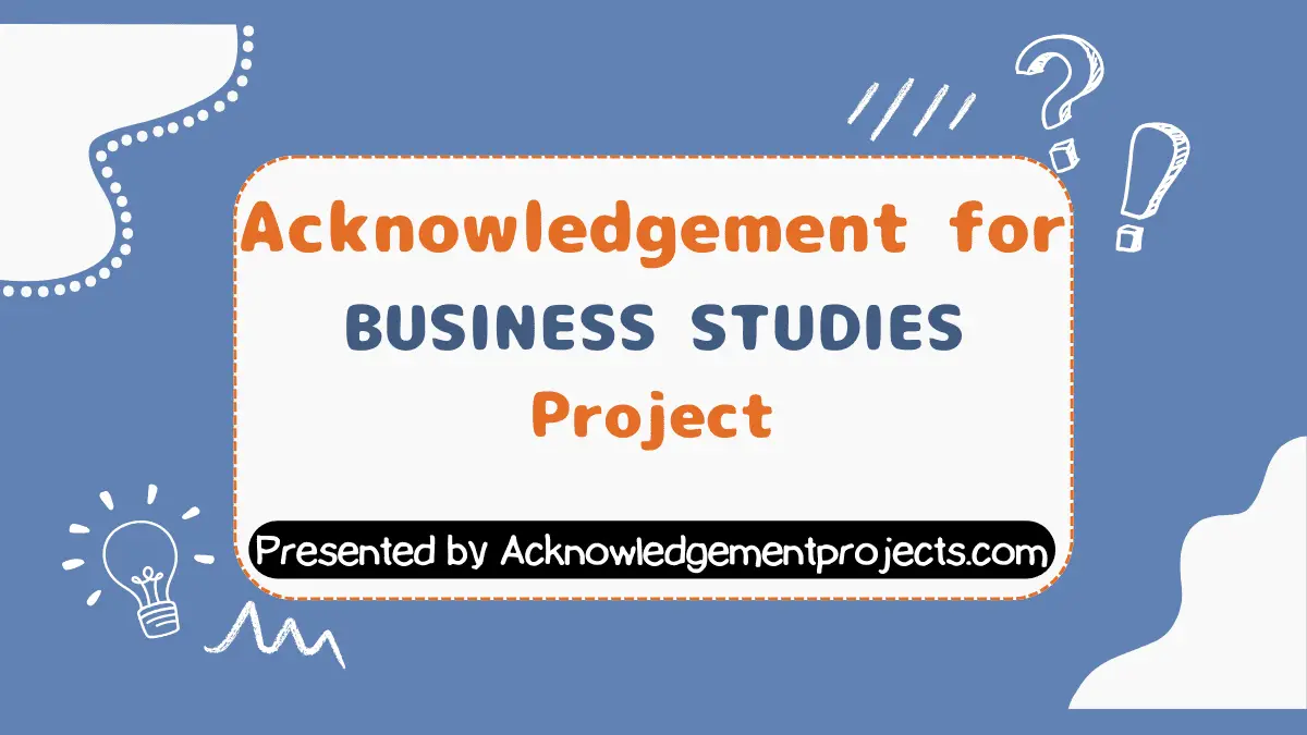 Acknowledgement for Business Studies Project