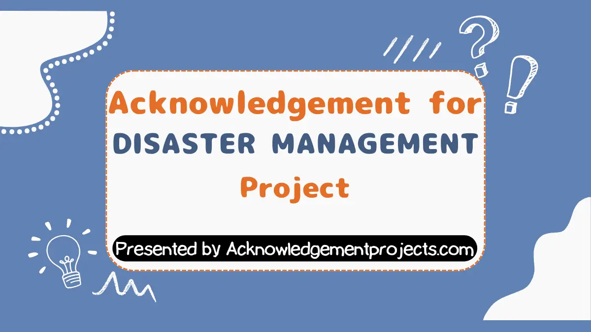 Acknowledgement for Disaster Management Project